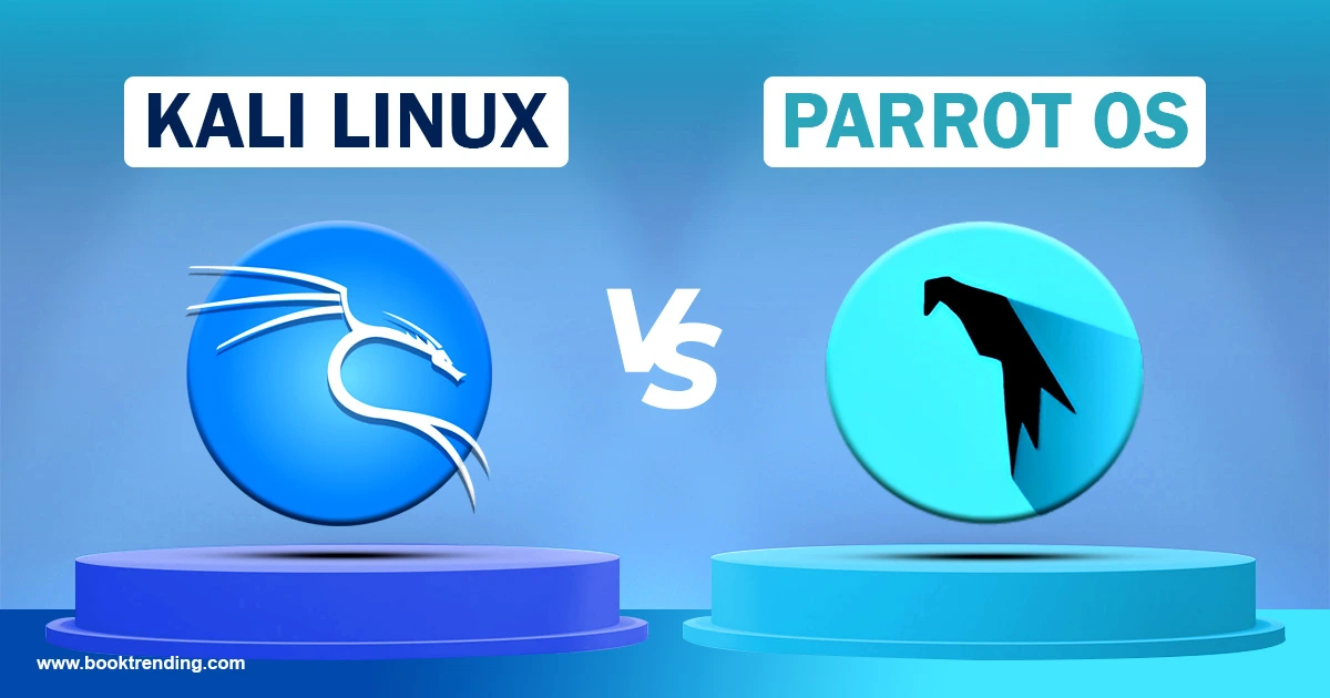 Kali Linux vs ParrotOS